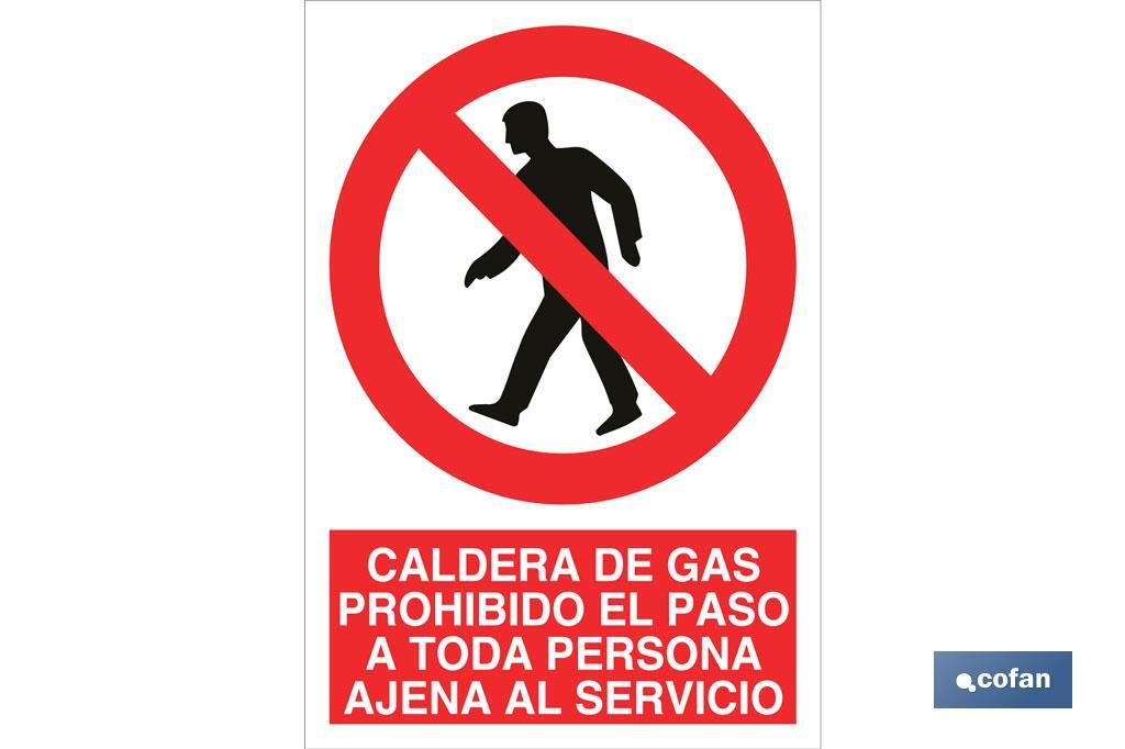 Caldera de gas prohibido el paso a toda persona ajena al servicio