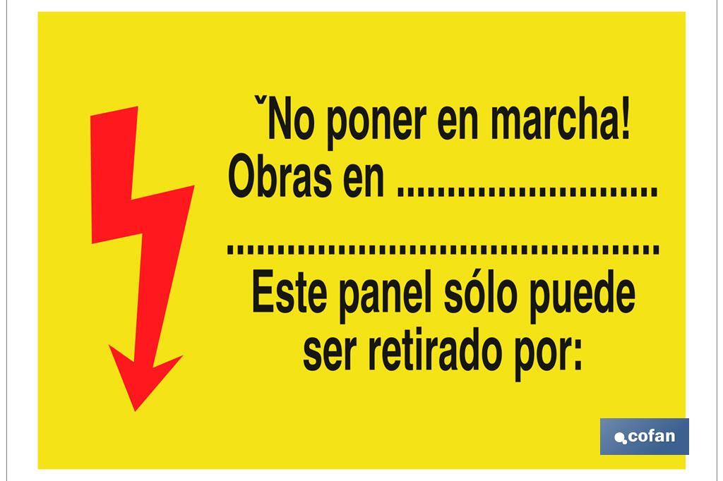 ¡No poner en marcha! Obras en.................................................................Este panel solo puede ser retirad