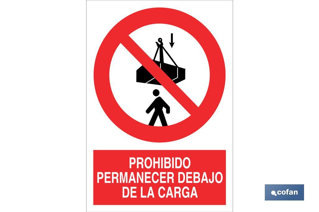 Prohibido permanecer debajo de la carga